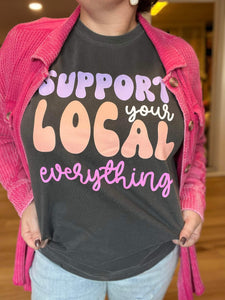 Support Your Local Everything (Ship date 9/22)